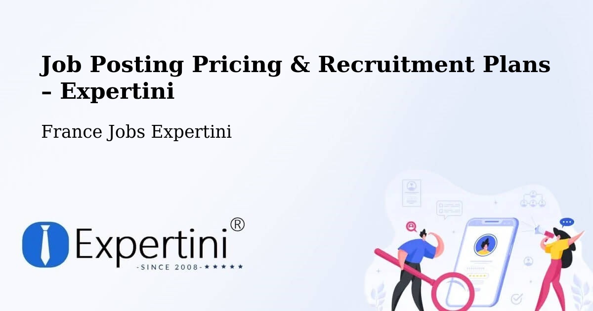 Job Posting Pricing & Recruitment Plans – Théding - Théding, France Jobs Expertini